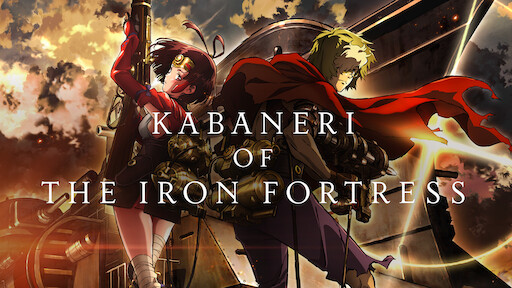 Watch Kabaneri of the Iron Fortress: The Battle of Unato | Netflix